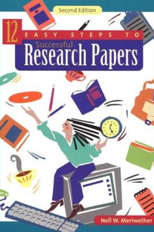 Cover of 12 Easy Steps to Successful Research Papers