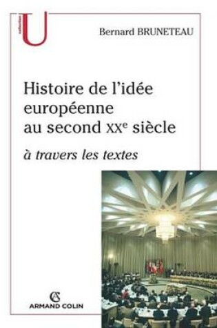 Cover of Histoire de L'Idee Europeenne Au Second Xxe Siecle a Travers Les Textes