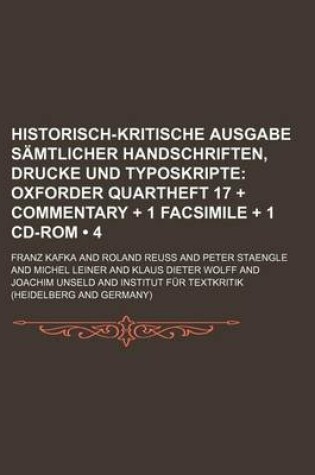 Cover of Historisch-Kritische Ausgabe Samtlicher Handschriften, Drucke Und Typoskripte (4); Oxforder Quartheft 17 + Commentary + 1 Facsimile + 1 CD-ROM