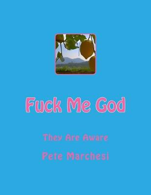 Book cover for Fuck Me God