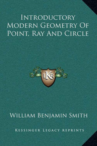 Cover of Introductory Modern Geometry of Point, Ray and Circle