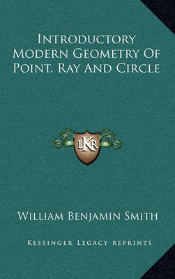 Book cover for Introductory Modern Geometry of Point, Ray and Circle