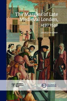 Cover of The Margins of Late Medieval London, 1430-1540