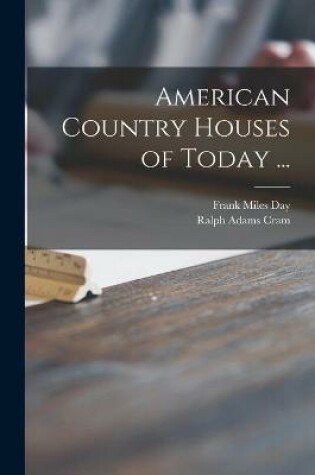 Cover of American Country Houses of Today ...