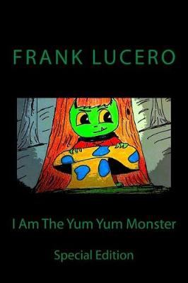 Book cover for I Am The Yum Yum Monster