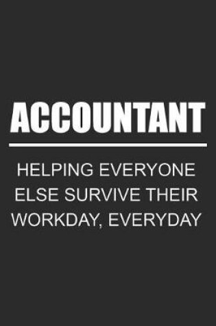 Cover of Accountant Helping Everyone Else Survive Their Workday, Everyday