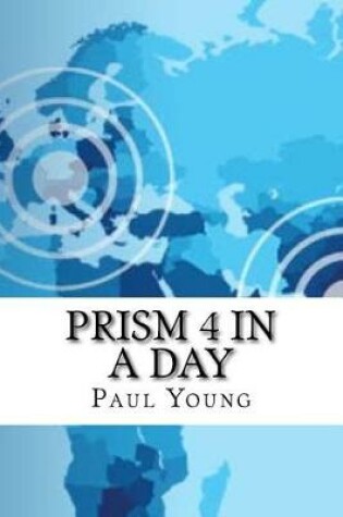 Cover of Prism 4 in a Day