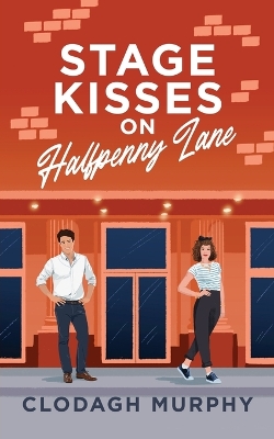 Cover of Stage Kisses on Halfpenny Lane