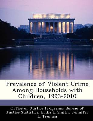 Book cover for Prevalence of Violent Crime Among Households with Children, 1993-2010