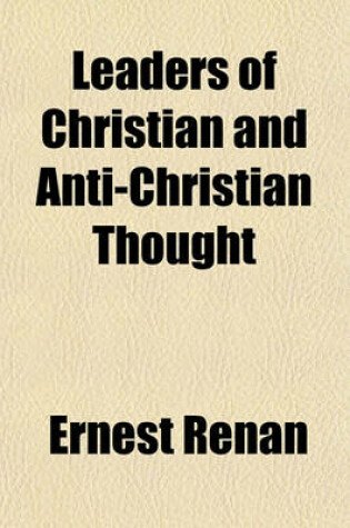 Cover of Leaders of Christian and Anti-Christian Thought