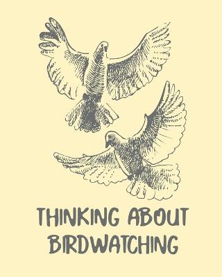 Book cover for Thinking About Birdwatching