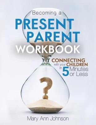 Book cover for Becoming a Present Parent Workbook