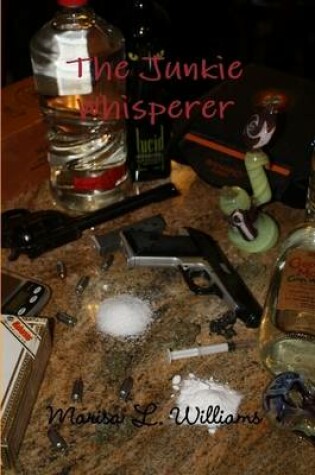 Cover of The Junkie Whisperer