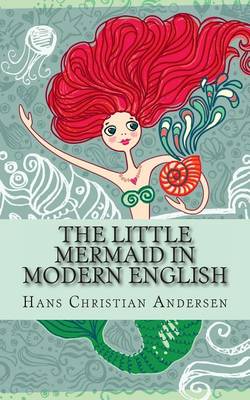 Book cover for The Little Mermaid In Modern English