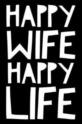 Cover of Happy wife Happy life