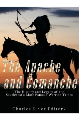 Cover of The Apache and Comanche