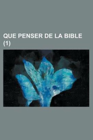 Cover of Que Penser de La Bible (1)