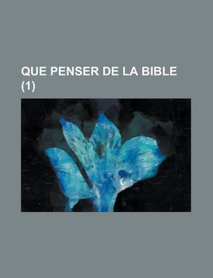 Book cover for Que Penser de La Bible (1)