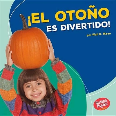 Book cover for ¡El otoño es divertido! (Fall Is Fun!)