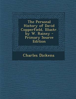 Book cover for The Personal History of David Copperfield, Illustr. by W. Rainey