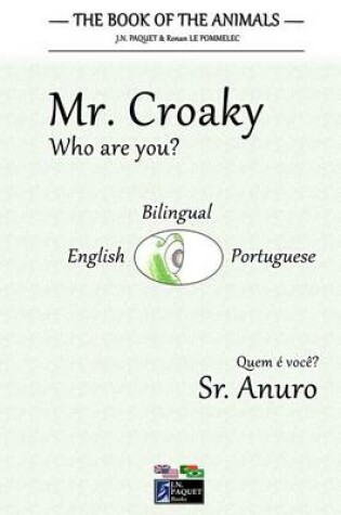 Cover of The Book of the Animals - Mr. Croaky (Bilingual English-Portuguese)