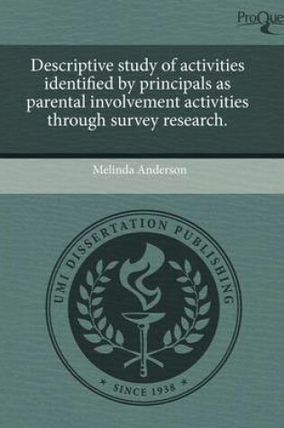 Cover of Descriptive Study of Activities Identified by Principals as Parental Involvement Activities Through Survey Research