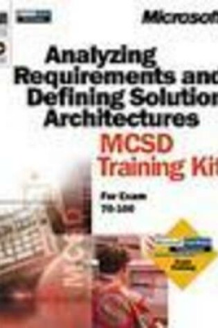 Cover of Analysing Requirements and Designing Solution Architectures MCSD Training Kit