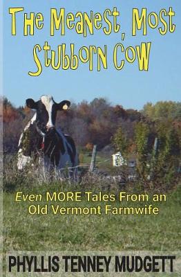 Book cover for The Meanest, Most Stubborn Cow