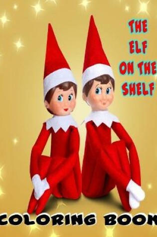 Cover of The Elf on the Shelf Coloring Book