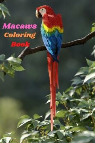 Cover of Macaws Coloring Book