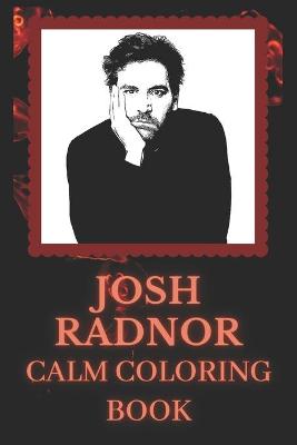 Book cover for Josh Radnor Calm Coloring Book