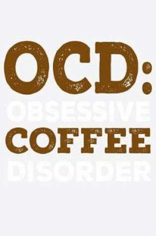 Cover of OCD Obsessive Coffee Disorder