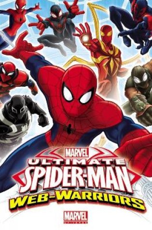 Cover of Marvel Universe Ultimate Spider-man: Web Warriors Volume 1