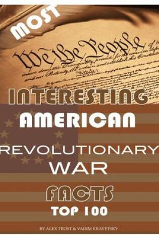 Cover of Most Interesting Revolutionary War Facts