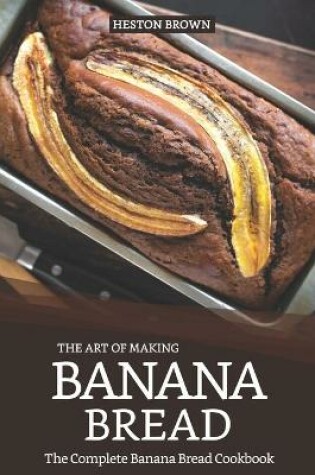 Cover of The Art of Making Banana Bread
