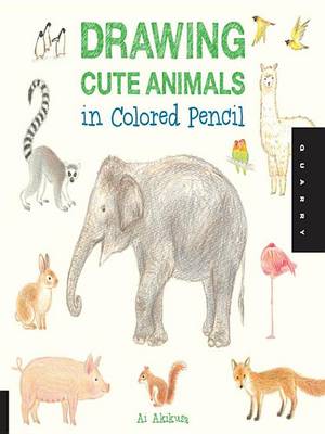 Book cover for Drawing Cute Animals in Colored Pencil