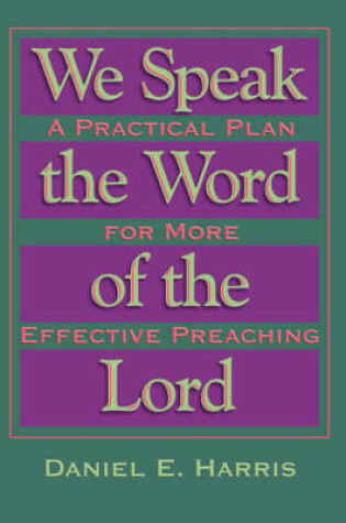Cover of We Speak the Word of the Lord