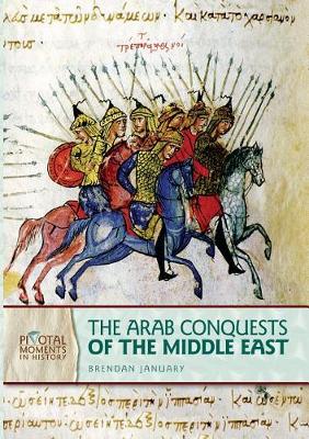 Book cover for The Arab Conquests of the Middle East, 2nd Edition