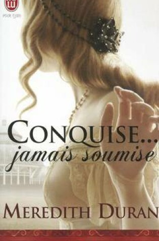 Cover of Conquise... Jamais Soumise