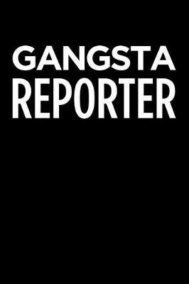 Book cover for Gangsta Reporter