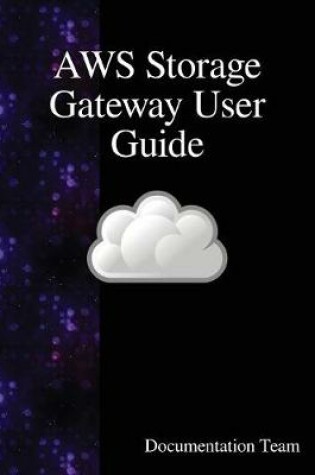 Cover of AWS Storage Gateway User Guide