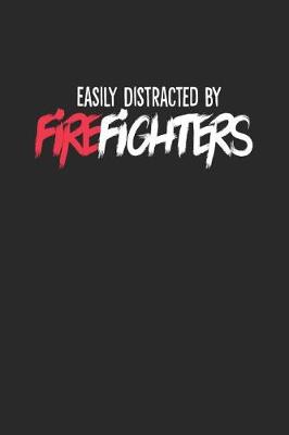 Book cover for Easily Distracted by Firefighters