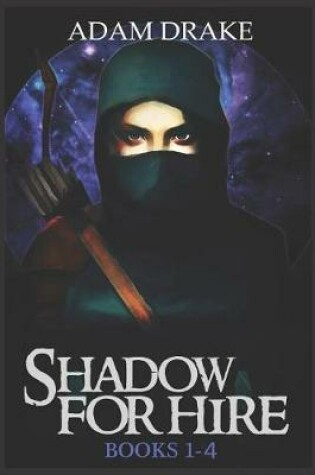 Cover of Shadow for Hire Books 1-4