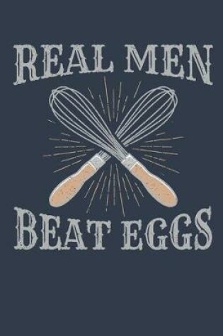 Cover of Real Men Beat Eggs