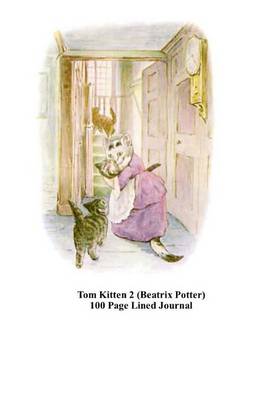 Book cover for Tom Kitten 2 (Beatrix Potter) 100 Page Lined Journal