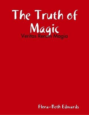 Book cover for The Truth of Magic: Veritas Rerum Magia