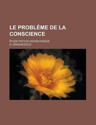 Book cover for Le Probleme de La Conscience; Etude Psycho-Sociologique