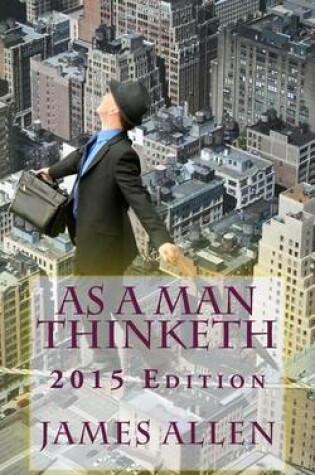 Cover of As a Man Thinketh 2015 Edition