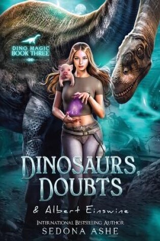 Cover of Dinosaurs, Doubts & Albert Einswine