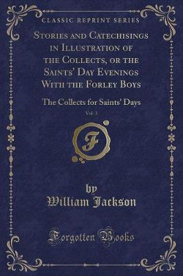 Book cover for Stories and Catechisings in Illustration of the Collects, or the Saints' Day Evenings with the Forley Boys, Vol. 3